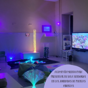 ACOMPAÑAMIENTO PARA PRESENTAR TU SALA SENSORIAL EN LAS JORNADAS DE PUERTAS ABIERTAS